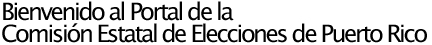 Bienvenido al portal de la Comisión Estatal de Elecciones de Puerto Rico